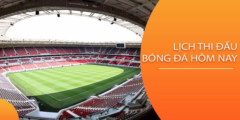 Lịch bóng đá hôm nay Ý nghĩa quan trọng của lịch bóng đá hôm nay trong thế giới bóng đá và cá cược
