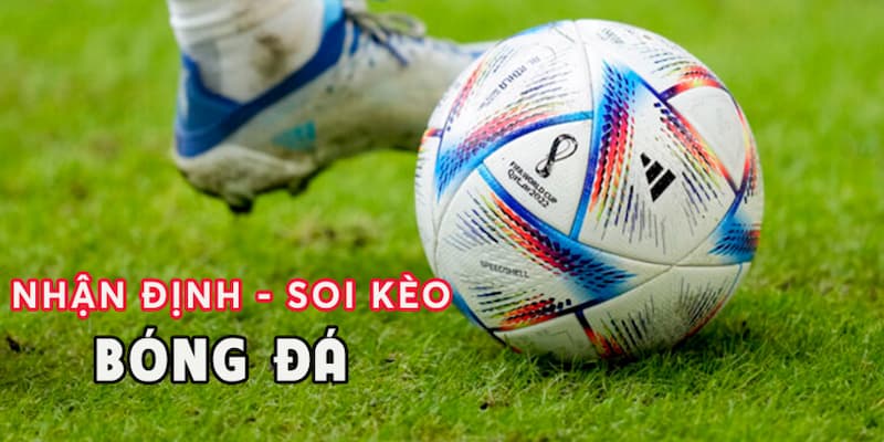 Soi kèo bóng đá Các phương pháp soi kèo bóng đá